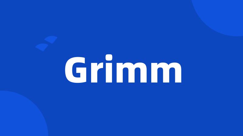 Grimm