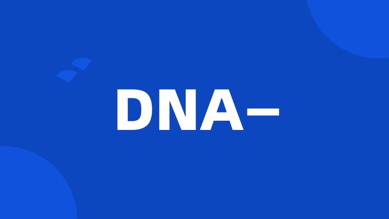 DNA—