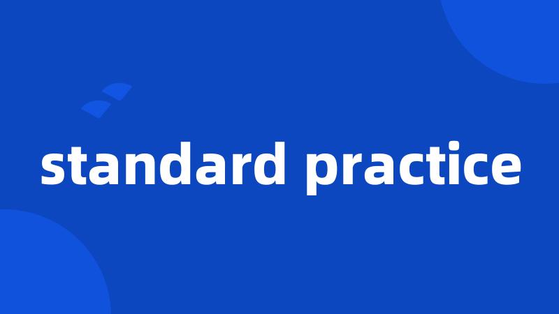 standard practice