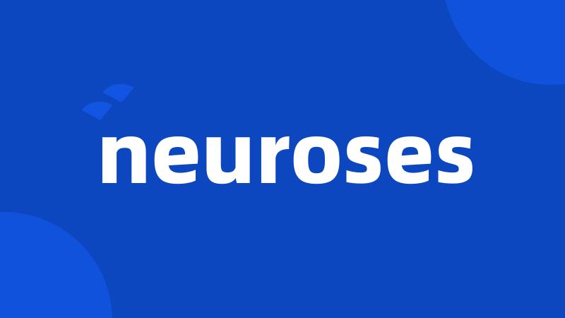 neuroses