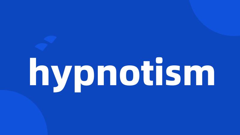 hypnotism