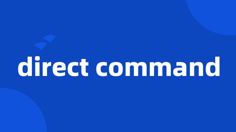 direct command
