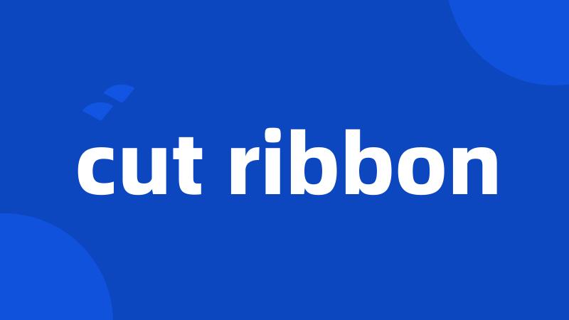 cut ribbon
