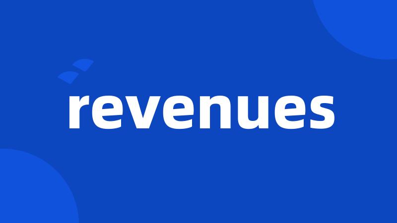 revenues