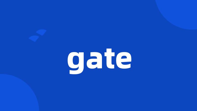 gate