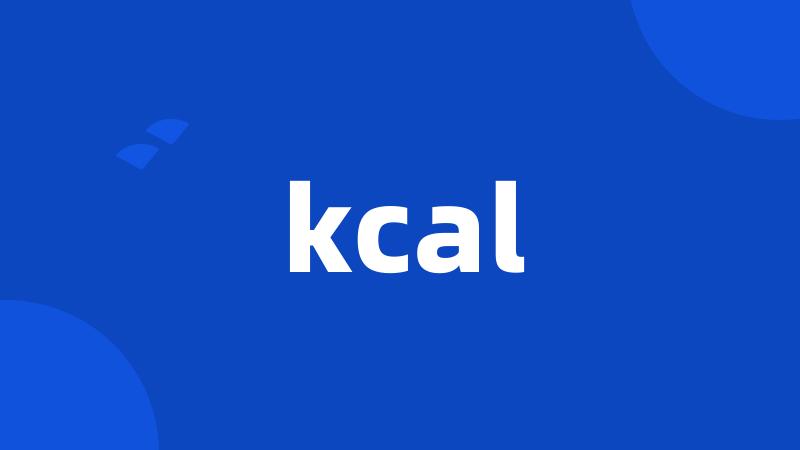 kcal