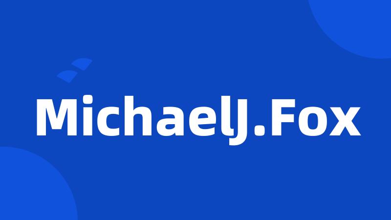 MichaelJ.Fox