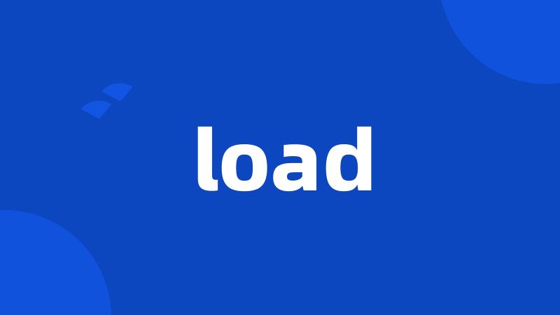 load