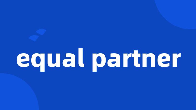 equal partner