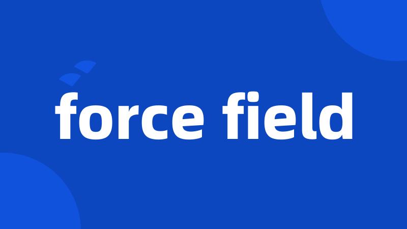 force field