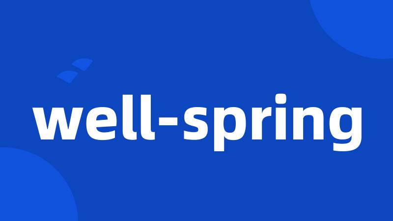well-spring
