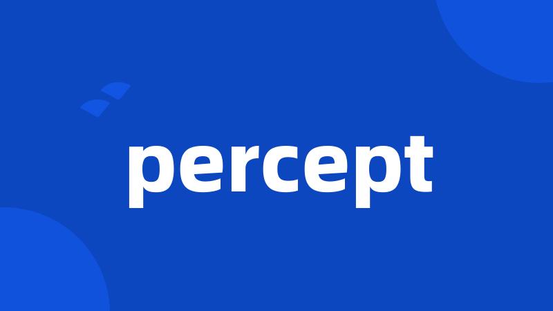 percept