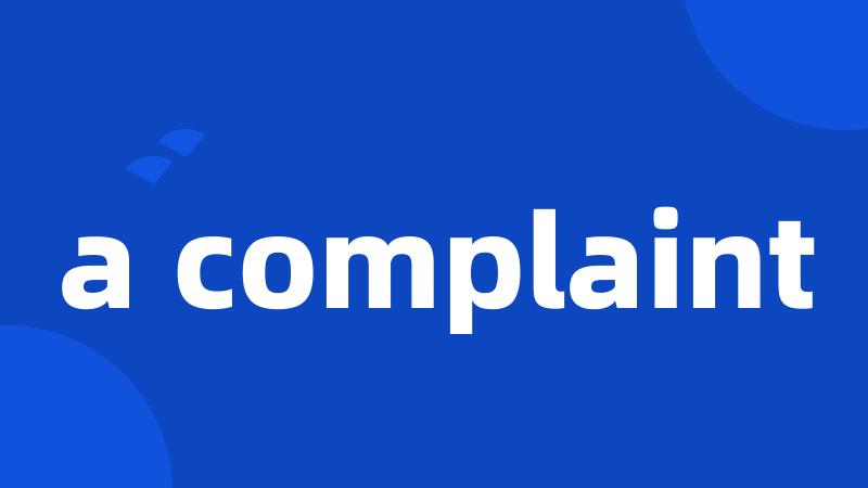 a complaint