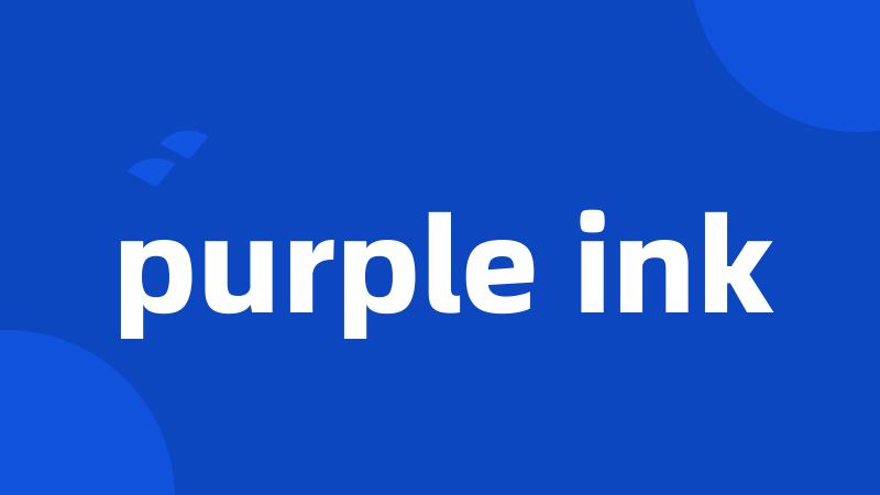 purple ink