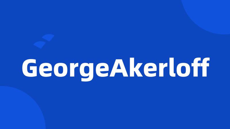 GeorgeAkerloff