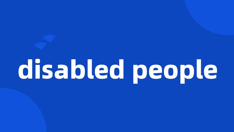 disabled people