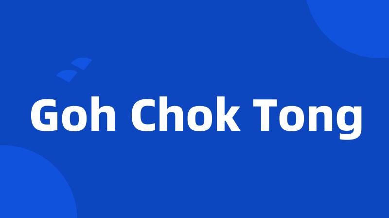 Goh Chok Tong