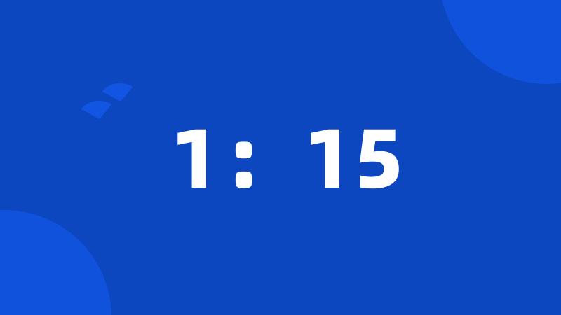 1:15