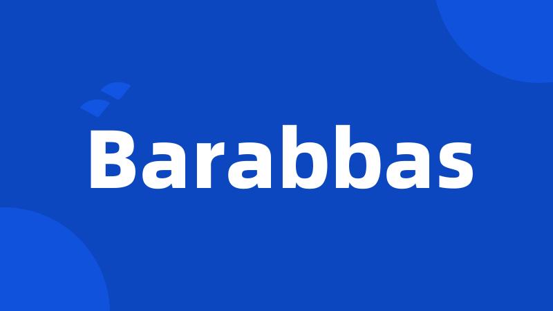 Barabbas