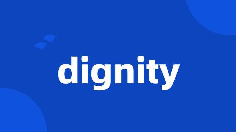 dignity