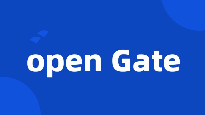 open Gate