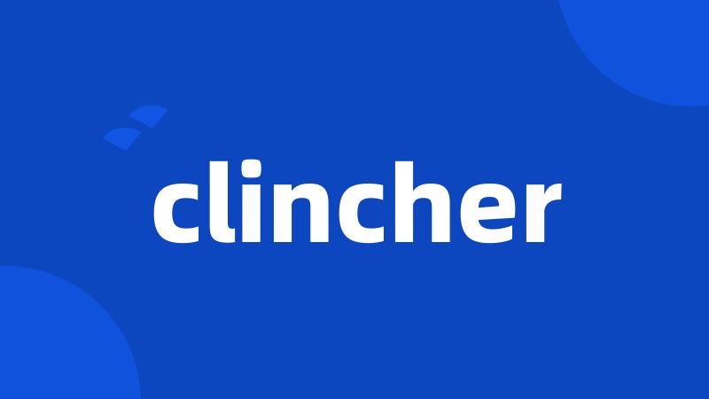 clincher