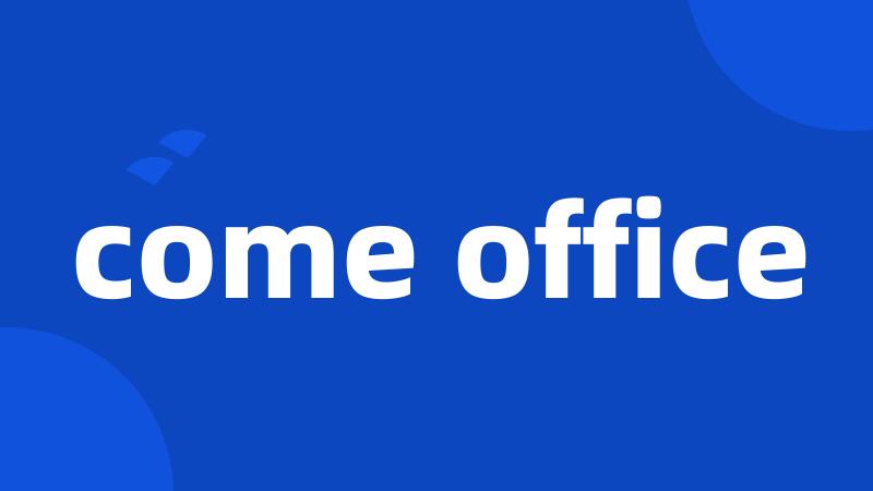 come office