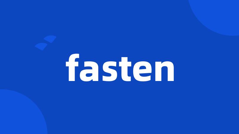 fasten