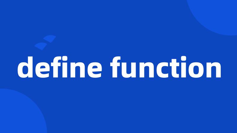 define function
