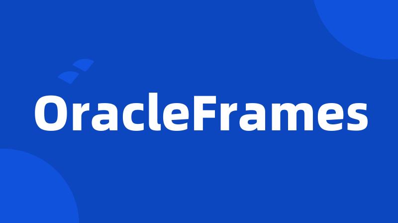 OracleFrames