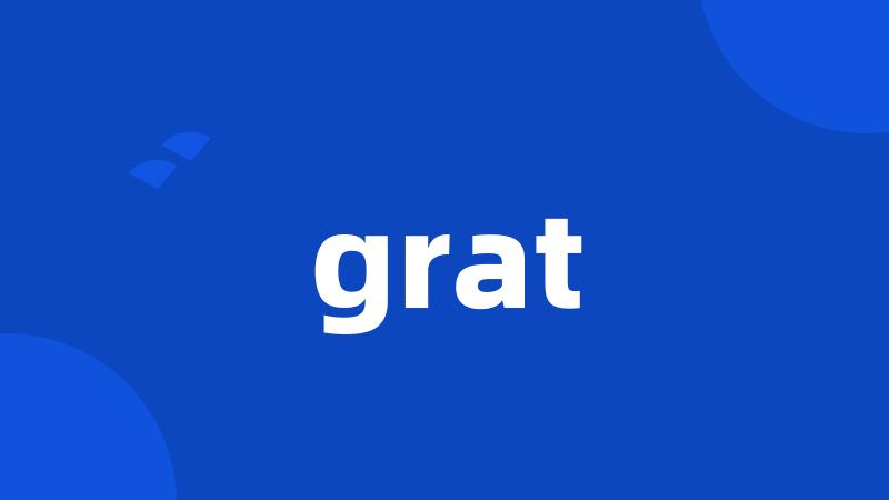 grat