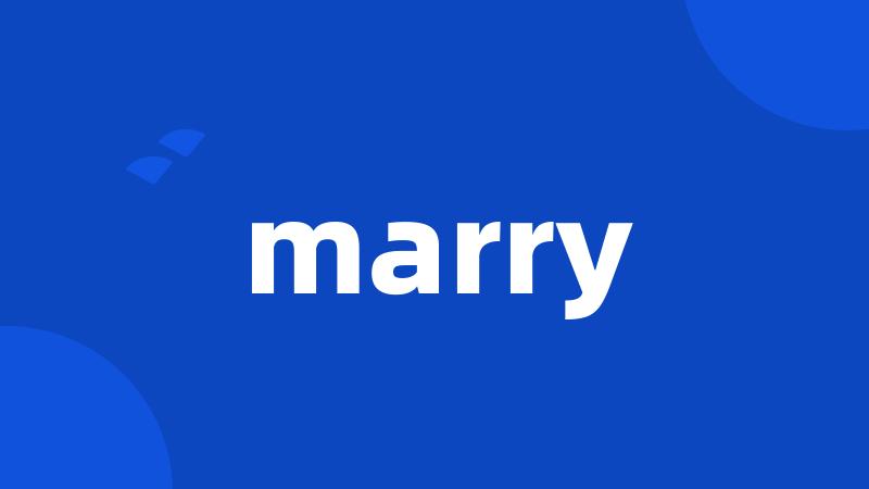 marry