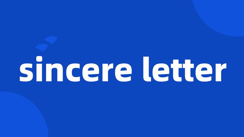 sincere letter