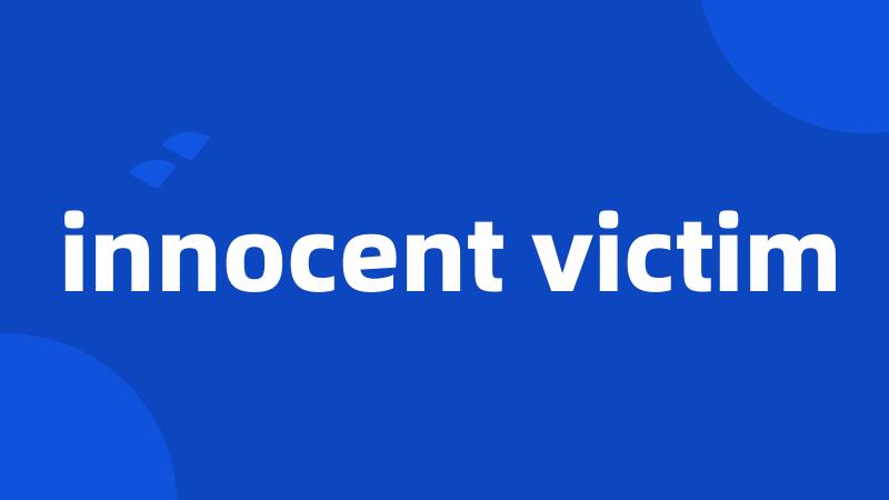 innocent victim