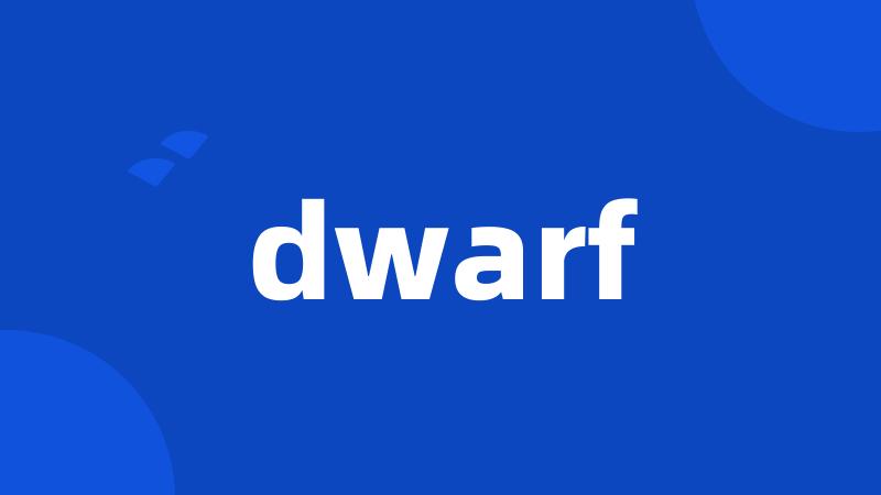 dwarf