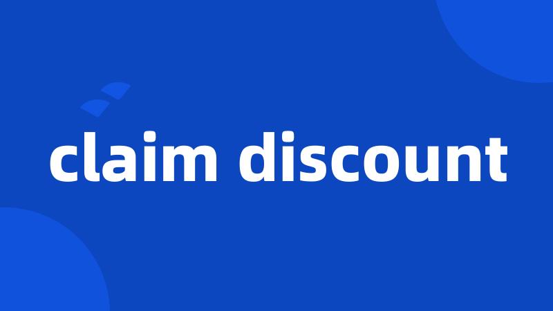 claim discount