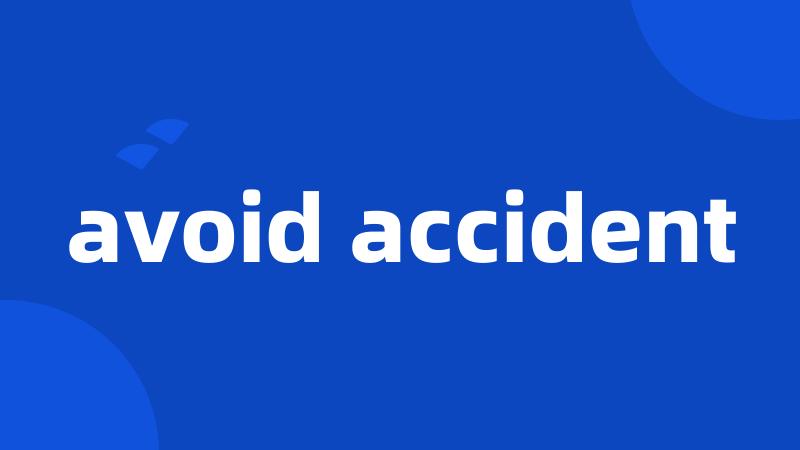 avoid accident