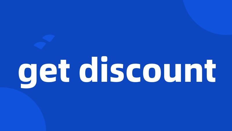 get discount