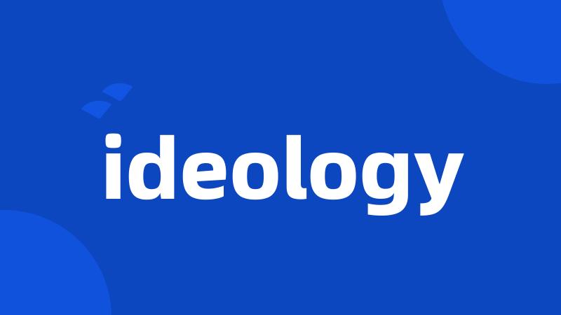 ideology