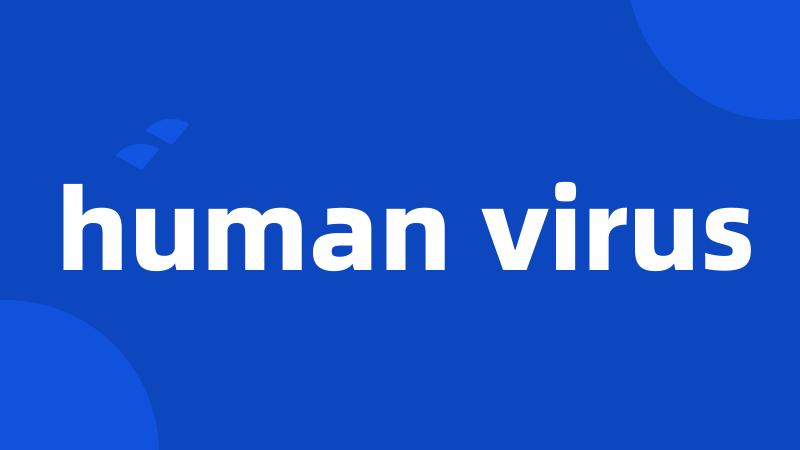 human virus