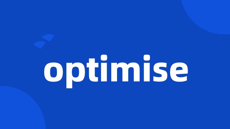 optimise