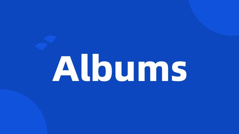 Albums