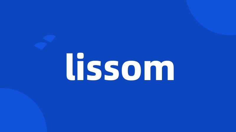 lissom