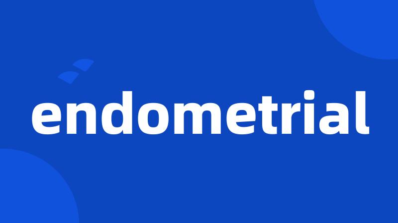 endometrial