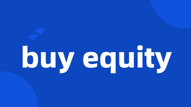 buy equity