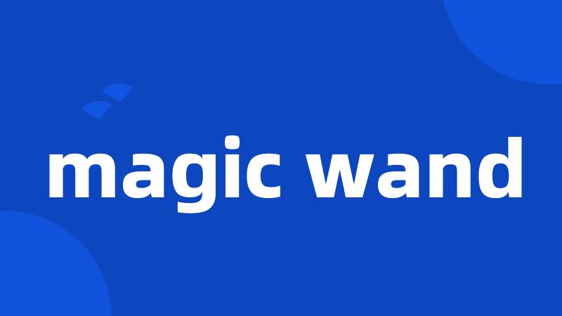 magic wand