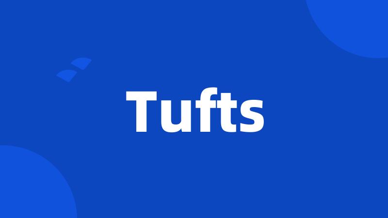 Tufts