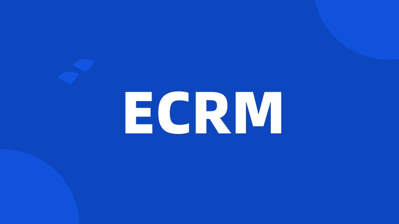 ECRM