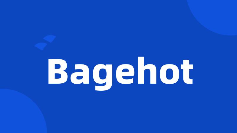 Bagehot
