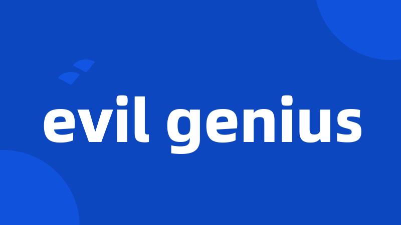 evil genius